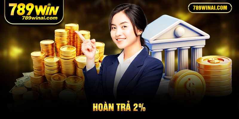Hoàn trả 2%