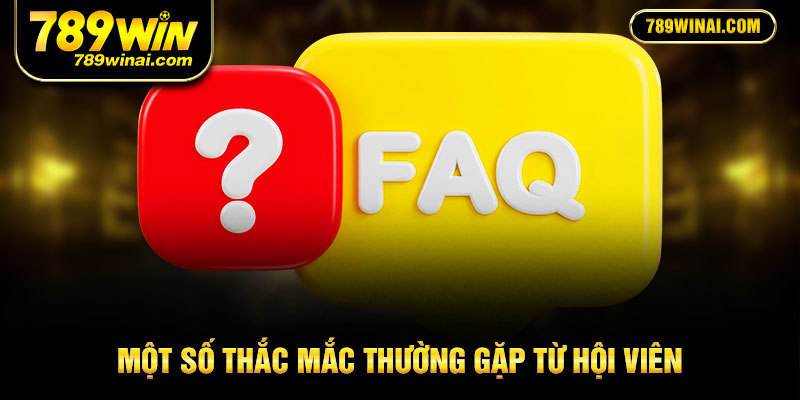 Một số thắc mắc thường gặp từ hội viên
