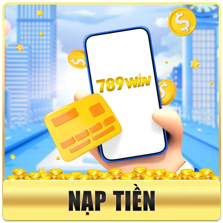 Nạp tiền 789Win